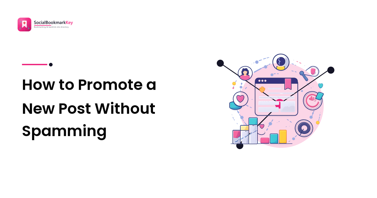 How to Promote a New Post Without Spamming