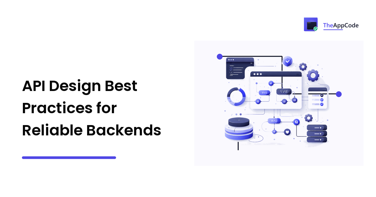 API Design Best Practices for Reliable Backends