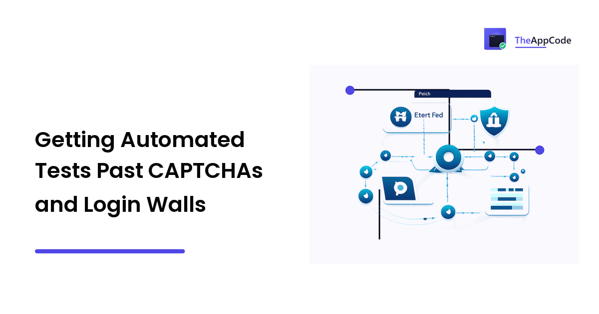 Getting Automated Tests Past CAPTCHAs and Login Walls