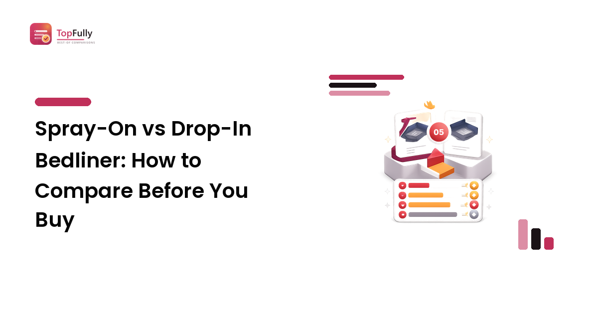 Spray-On vs Drop-In Bedliner: How to Compare Before You Buy