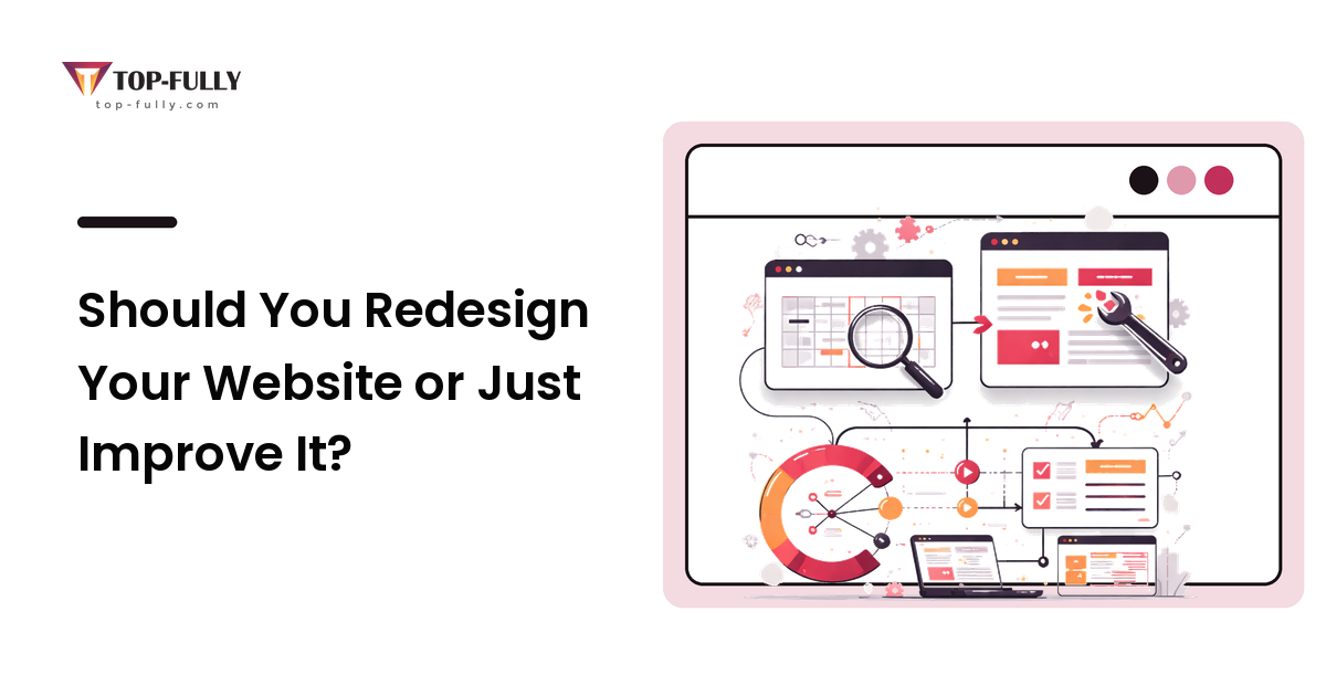 Should You Redesign Your Website or Just Improve It?