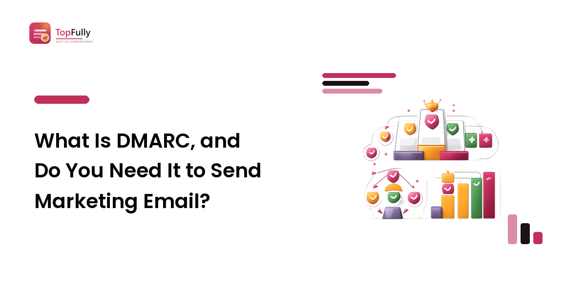 What Is DMARC, and Do You Need It to Send Marketing Email?