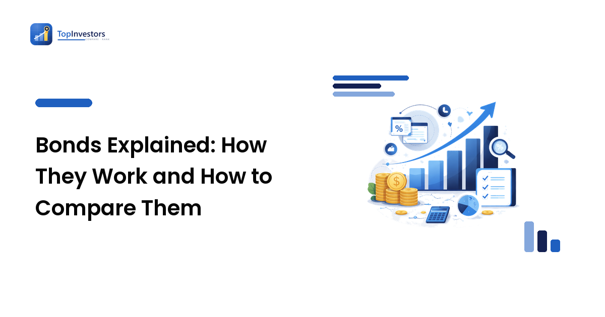 Bonds Explained: How They Work and How to Compare Them