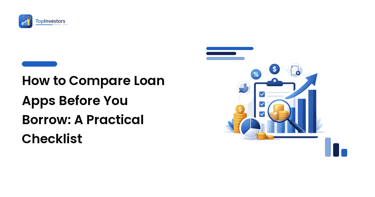 How to Compare Loan Apps Before You Borrow: A Practical Checklist