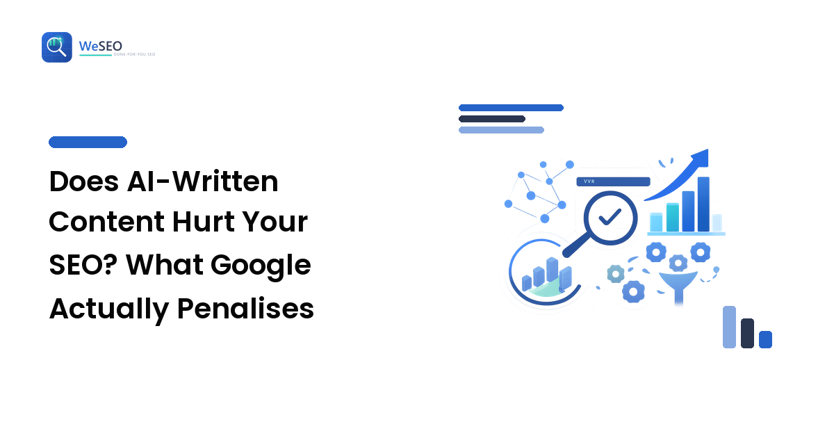Does AI-Written Content Hurt Your SEO? What Google Actually Penalises