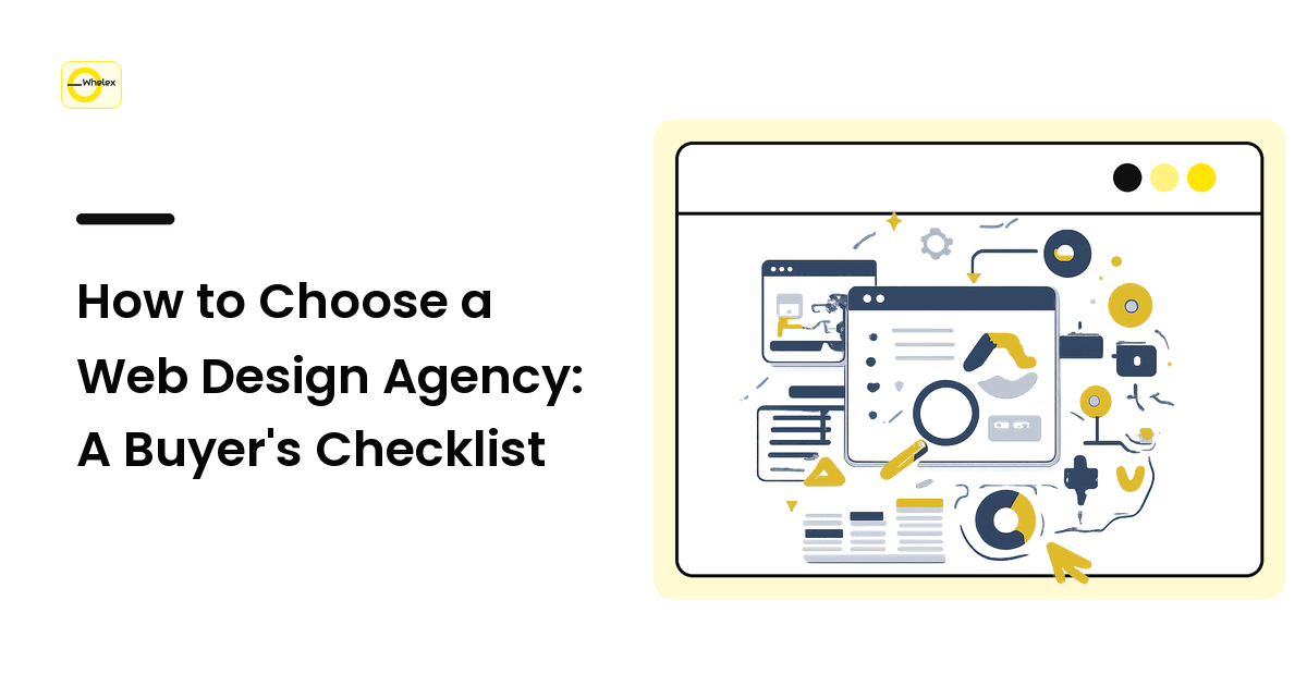 How to Choose a Web Design Agency: A Buyer's Checklist