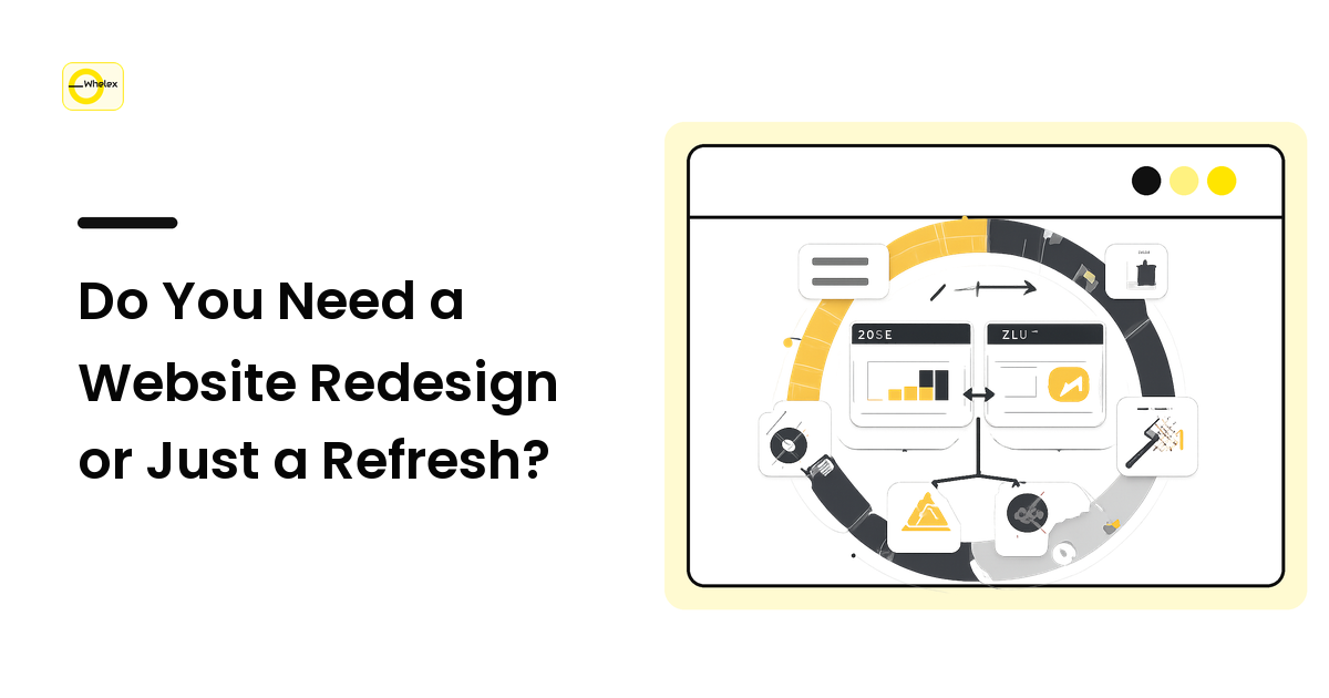 Do You Need a Website Redesign or Just a Refresh?
