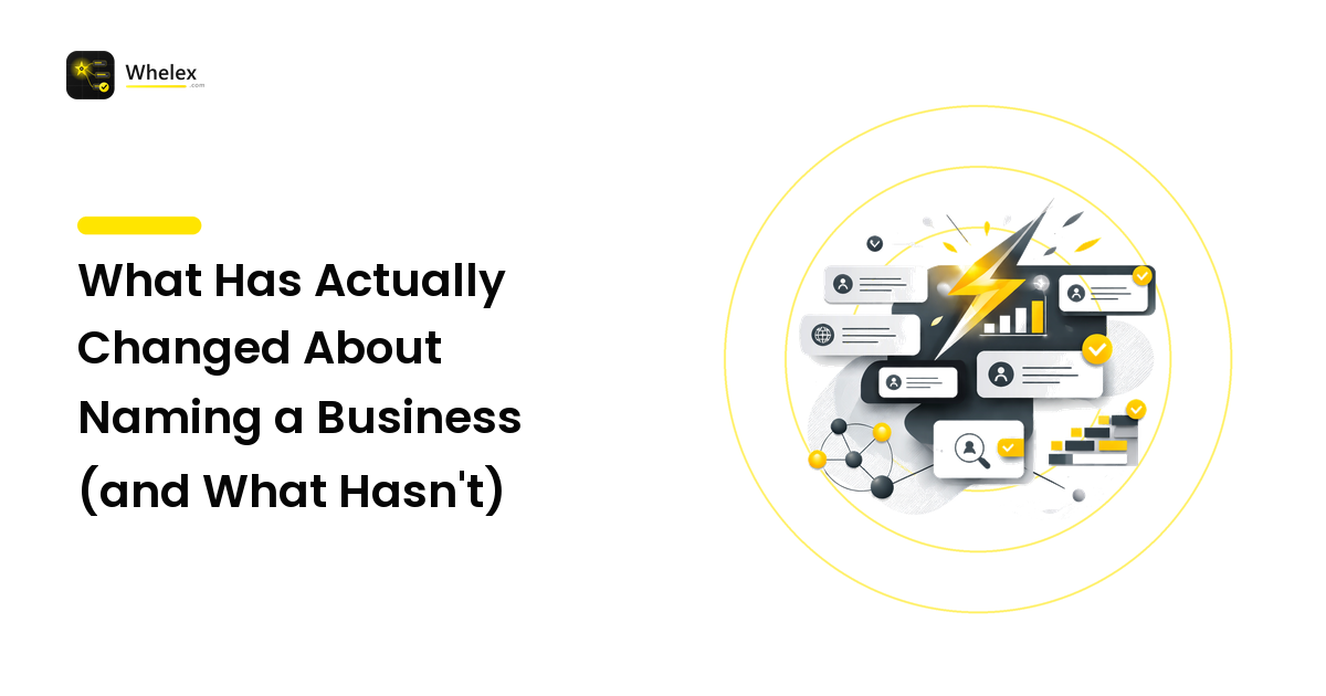 What Has Actually Changed About Naming a Business (and What Hasn't)