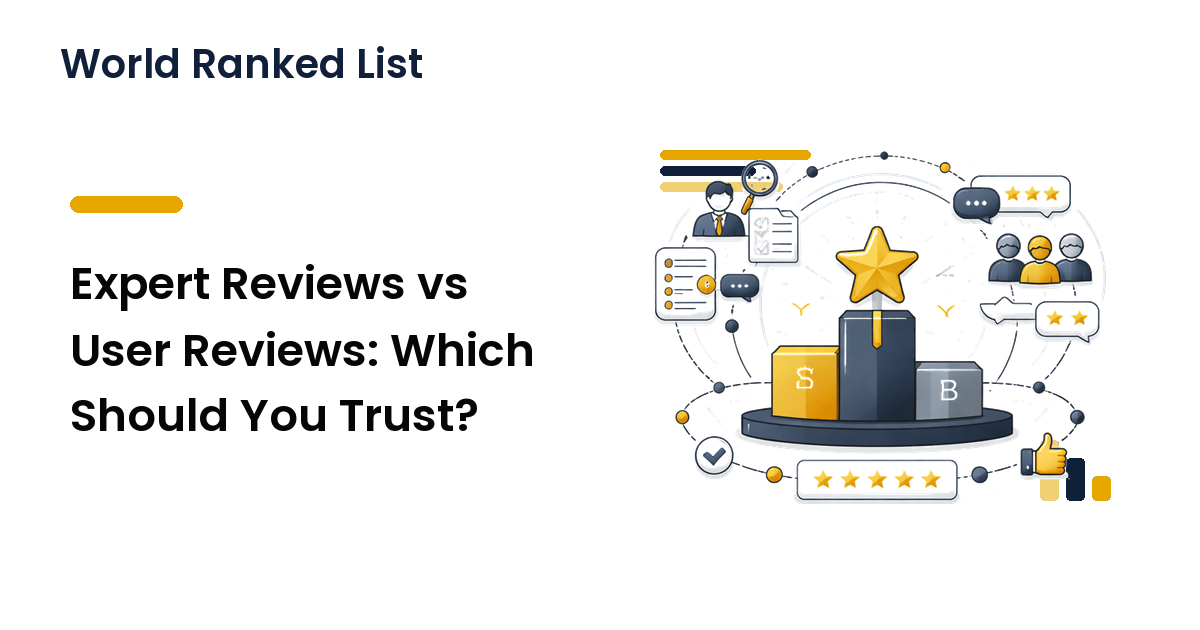Expert Reviews vs User Reviews: Which Should You Trust?