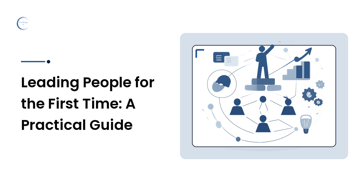 Leading People for the First Time: A Practical Guide