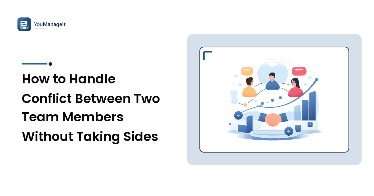 How to Handle Conflict Between Two Team Members Without Taking Sides