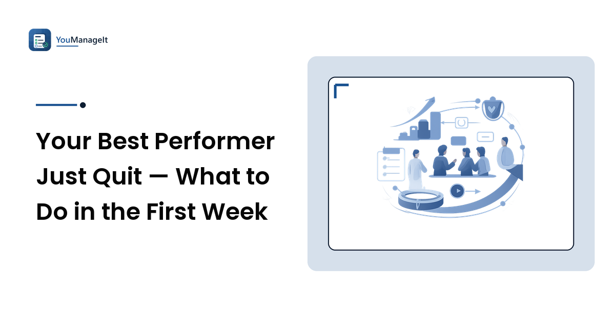 Your Best Performer Just Quit — What to Do in the First Week